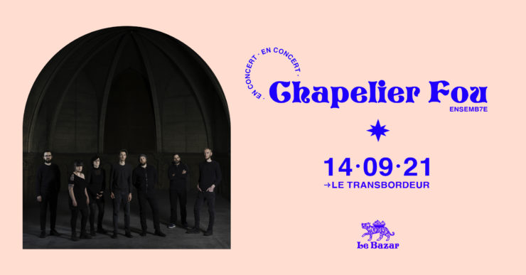 Chapelier fou ensemb7e concert Lyon Transbordeur 2021 Le Bazar Totaal Rez
