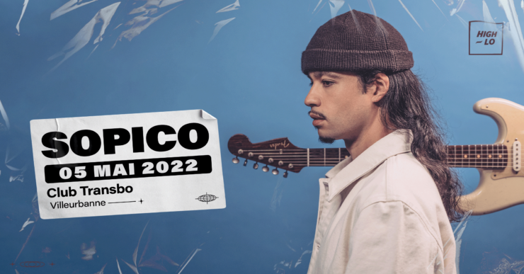 sopico-billetterie-concert-lyon-villeurbanne-transbordeur-club-transbo-high-lo-rap-rappeu-totaal-rez