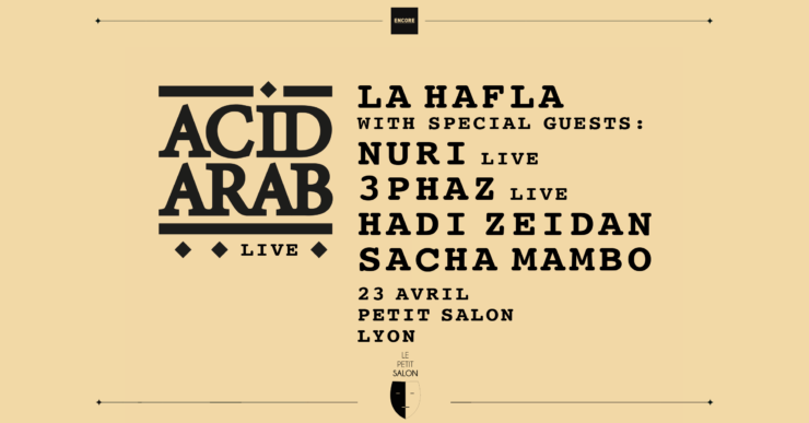 La-Hafla-Acid-Arab-live-Nuri-live-3Phaz-live-Hadi-Zeidan-Sacha-Mambo-le-petit-salon-lyon-23-avril-2022-soiree