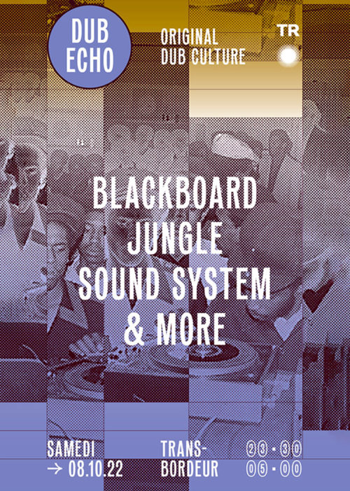 dub-echo-33-blackboard-jungle-sound-system-reggae-ska-dub-2022-transbordeur-villeurbanne-totaal-rez