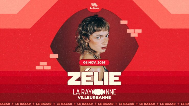 Zélie Zelie en concert à La Rayonne Lyon le 6 novembre 2026 Villeurbanne Le Bazar : agenda et billetterie chanson pop réserver billets tickets Totaal Rez concerts à lyon