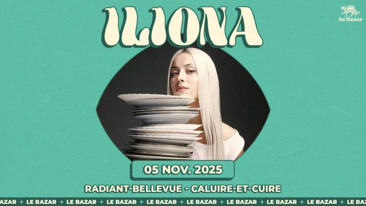 Iliona en concert à Lyon Radiant-Bellevue Caluire-et-cuire Le Bazar Totaal Rez 5 novembre 2025 concert pop chanson lyon billetterie réserver places tickets billets acheter meilleurs concerts à lyon