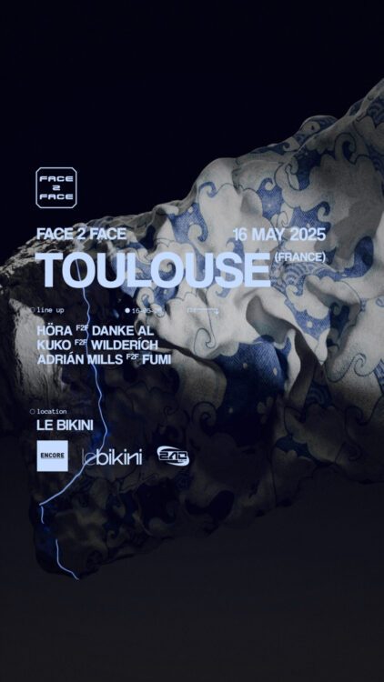 Face 2 Face Toulouse : Andrián Mills, Fumi, Kuko, Wilderích, Höra, Danke Al au Bikini le 16 mai 2025. Billetterie réserver des places tickets meilleure soirée techno à Toulouse 2025 face 2 face 240 km/ h encore totaal rez