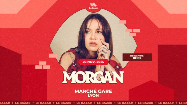 MORGAN + BEIBY en concert au Marché Gare Lyon, Le Bazar : agenda et billetterie 20 novembre 2025 chanson pop rap réserver billets tickets Totaal Rez concerts à lyon