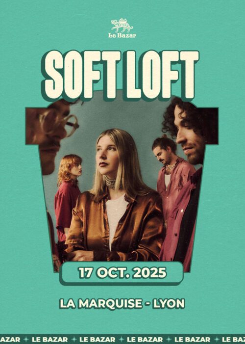 Soft Loft en concert à La Marquise Lyon, Le Bazar : agenda et billetterie 17 octobre 2025 chanson pop indie rock folk réserver billets tickets Totaal Rez concerts à lyon