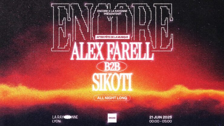 Soirée techno Encore Fête de la Musique à La Rayonne, Lyon : Alex Farell b2b Sikoti all night long. Réservez vos billets sur nos billetteries partenaires. Agenda sur Totaal Rez - Soirée Encore