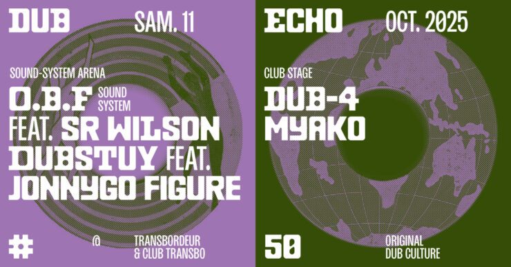 Soirée DUB ECHO 50 le 11 octobre 2025 au Transbordeur et Club Transbo, à Lyon Villeurbanne. Toutes nos soirées Dub sur Totaal Rez, agendas et billetterie.
