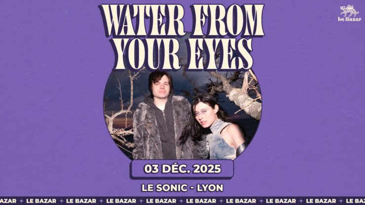 Water From Your Eyes indie pop rock, en concert à la marquise lyon le 3 décembre 2025 Concert Chanson Pop Rock avec Le Bazar : agenda et billetterie, tickets Totaal Rez, les concerts à lyon.