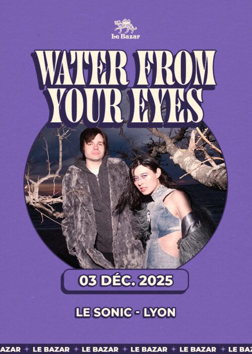 Water From Your Eyes indie pop rock, en concert à la marquise lyon le 3 décembre 2025 Concert Chanson Pop Rock avec Le Bazar : agenda et billetterie, tickets Totaal Rez, les concerts à lyon.