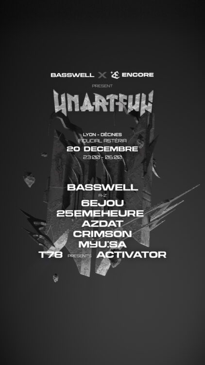 ENCORE : Unartful à La Fiducial Asteria, Lyon – 20 décembre 2025. basswell 6ejou azdat crimson myu:sa t78 activator soiree techno lyon ficusial asteria 20 decembre 2025 encore lyon billetterie tickets