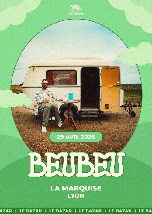 Beubeu en concert à La Marquise Lyon, Le Bazar : agenda et billetterie 39 avril 2026 chanson pop indie réserver billets tickets Totaal Rez concerts à lyon