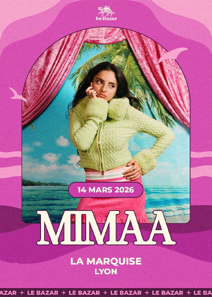 Mimaa en concert à La Marquise Lyon le 14 mars 2026 avec Le Bazar. Billetterie disponible sur shotgun.