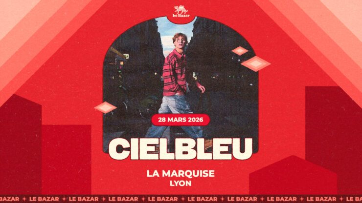 CIELBLEU en concert à LA Marquise péniche Lyon, Le Bazar : agenda et billetterie 26 mars 2026 chanson pop rap réserver billets tickets Totaal Rez concerts à lyon