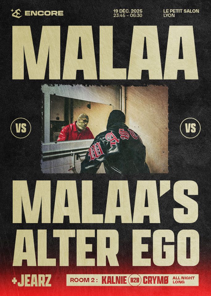 ENCORE : Malaa VS Malaa's Alter Ego, Jearz, Kaline, Crymø Soirée Bass House Hard Techno Drum'n'Bass Le Petit Salon LYon Réserver Acheter billets tickets places Agenda soirées Lyon 19 décembre 2026