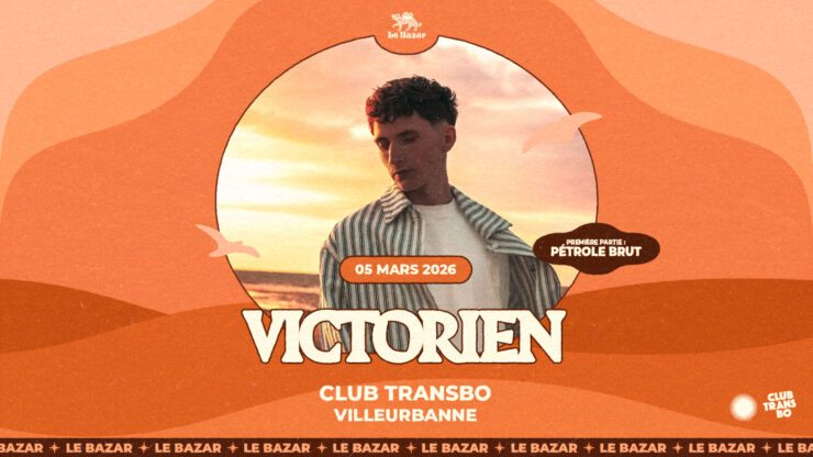 VICTORIEN Star Academy en concert au Club Transbo Lyon Villeurbanne, Le Bazar : agenda et billetterie 5 mars 2026 chanson pop réserver billets tickets Totaal Rez concerts à lyon