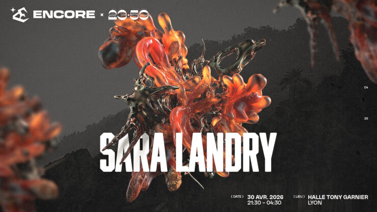 Soirée techno avec Sara Landry à La Halle Tony Garnier Lyon le 30 avril 2026. Soirée présentée par Encore x 23:59 Billetterie disponible sur shotgun.