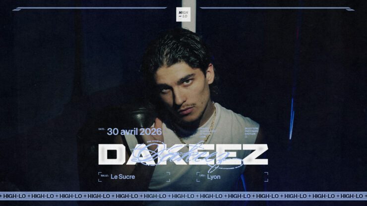 DAKEEZ en concert au Sucre Lyon le 30 avril 2026 Lyon High-lo : agenda et billetterie 30 avril 2026 rap new gen réserver billets tickets Totaal Rez concerts à lyon
