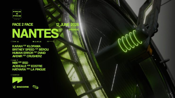 FACE 2 FACE NANTES : Karah, Klofama, Dvaid, Human Error, Avenir and more au Warehouse le 12 juin 2026. Soirée techno Nantes Encore Totaal Rez Agenda billetterie ticker réserver acheter places tickets