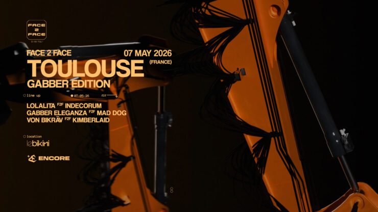 Face 2 Face Toulouse - Gabber Edition : Gabber Eleganza, Von Bikräv, Indecorum, Lolalita, KimberlaID & Secret Guest au Bikini le 7 mai 2026. Soirée techno gabber Toulouse Encore Totaal Rez Agenda billetterie ticker réserver acheter places tickets