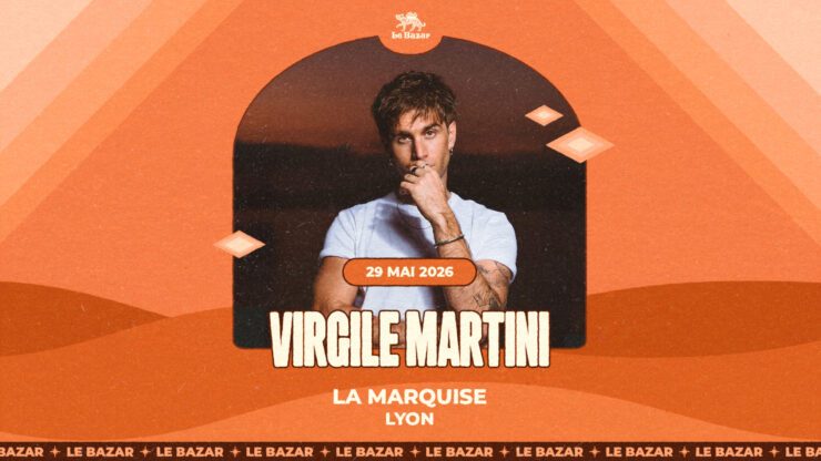 VIRGILE MARTNI en concert à Lyon - La Marquise - le 29 mai 2026. Le Bazar : agenda et billetterie chanson pop réserver billets tickets Totaal Rez concerts à lyon