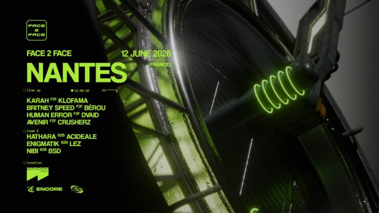 FACE 2 FACE NANTES : Karah, Klofama, Dvaid, Human Error, Avenir and more au Warehouse le 12 juin 2026. Soirée techno Nantes Encore Totaal Rez Agenda billetterie ticker réserver acheter places tickets