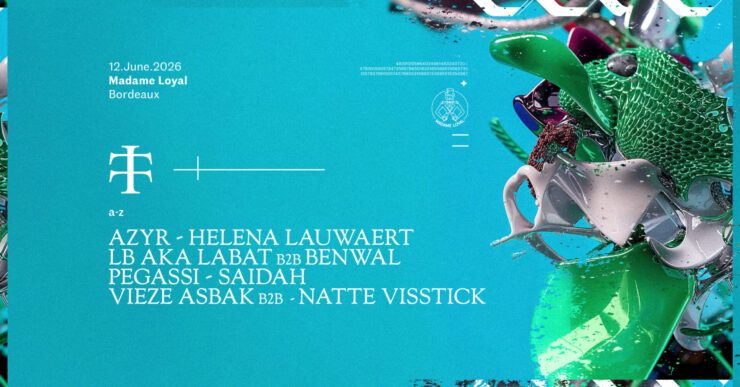 Soirée techno - TELETECH :  le 12 juin 2026 - Madame Loyal, Bordeaux. Azyr, Helena Lauwaert, LB aka Labat b2b Benwal, Pegassi, Saidah, Vieze Asbak b2b Natte Visstick