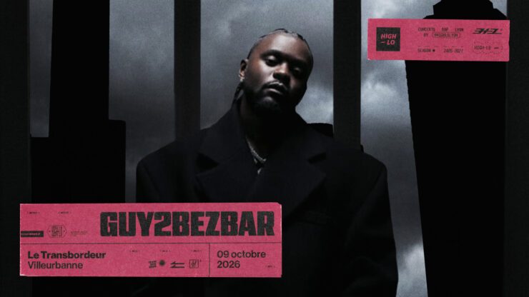 Guy2bezbar en concert Rap le 09 octobre 2026 au Transbordeur à Lyon. Tous nos concerts rap High-lo sur Totaal Rez, agenda et billetterie, tickets, les concerts à lyon.