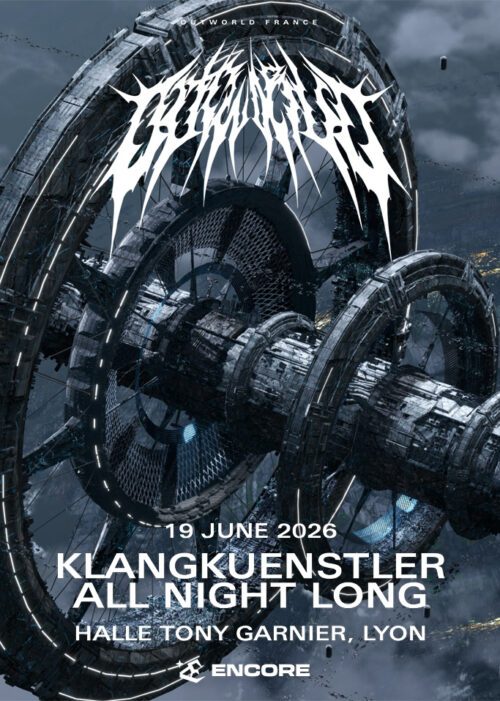Klangkuenstler all night long Outworld Encore soirée techno lyon agenda 19 juin 2026 Halle Tony garnier Réserver acheter tickets billetterie Totaal Rez