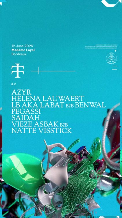 Soirée techno - TELETECH :  le 12 juin 2026 - Madame Loyal, Bordeaux. Azyr, Helena Lauwaert, LB aka Labat b2b Benwal, Pegassi, Saidah, Vieze Asbak b2b Natte Visstick