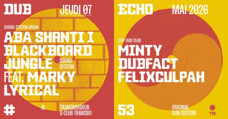 Soirée Dub Echo avec Aba Shanti I, Blackboard Jungle, Marky Lyrical, Minty, Dubfact, Felixculpah au Transbordeur