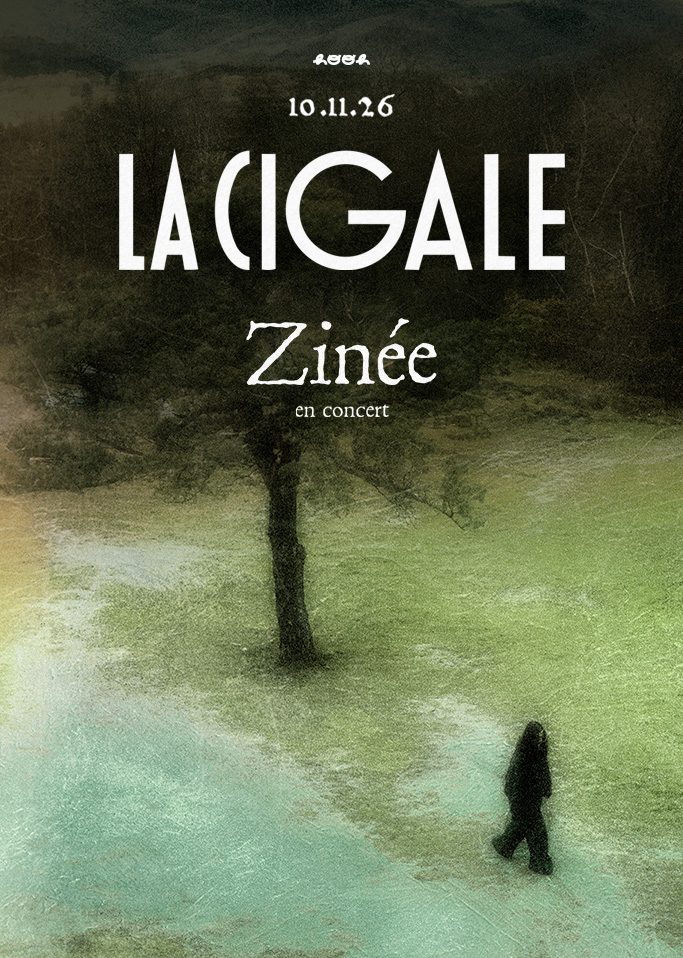 Zinée en concert à La Cigale Paris : le 10 novembre 2026 rap pop chanson Agenda billetterie tickets reserver Hooh Agency