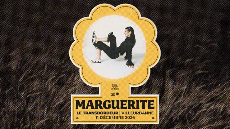 MARGUERITE en concert à Lyon - Transbordeur Villeurbanne . Electro Pop rock alternatif Le Bazar : agenda et billetterie chanson pop réserver billets tickets Totaal Rez concerts à lyon
