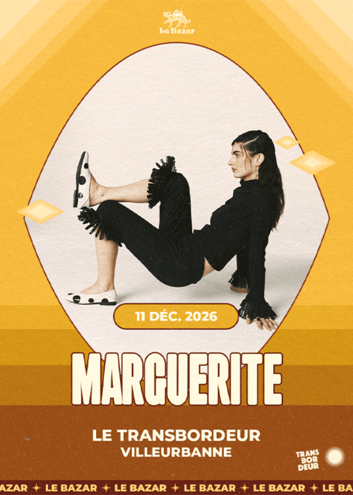 MARGUERITE en concert à Lyon - Transbordeur Villeurbanne . Electro Pop rock alternatif Le Bazar : agenda et billetterie chanson pop réserver billets tickets Totaal Rez concerts à lyon