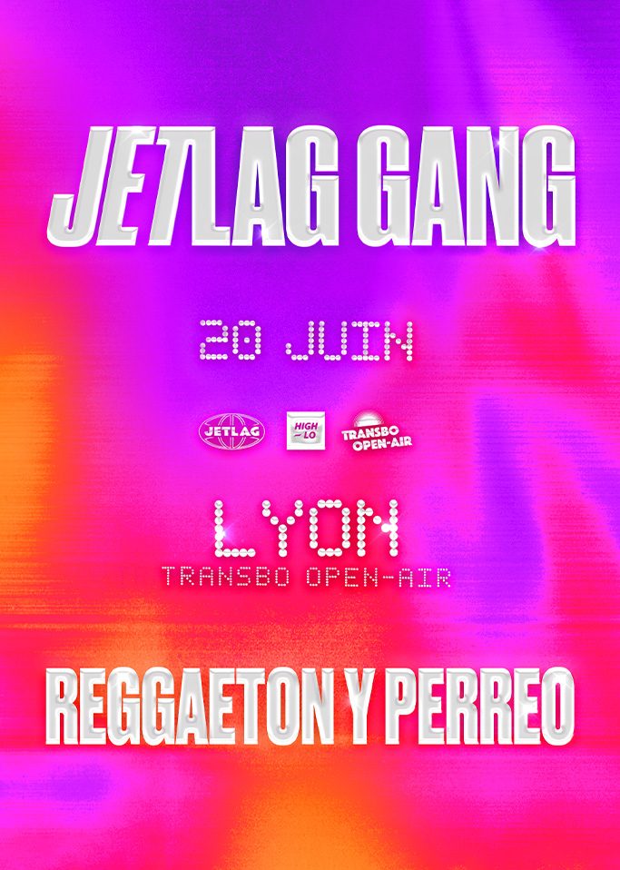 Jetlag en soirée open-air le 20 juin 2026 Transbordeur Villeurbanne billetterie places tickets meilleurs concerts à Lyon agenda sorties High-lo Totaal Rez