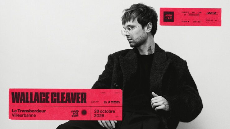 Wallace Cleaver en concert Rap le 28 octobre 2026 au Transbordeur Lyon. Tous nos concerts rap High-lo sur Totaal Rez, agenda et billetterie, tickets, les concerts à lyon.