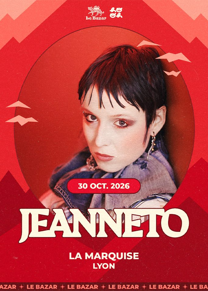 JEANNETO en concert à Lyon - La Marquise - le 30 octobre 2026. Electro Pop rock alternatif Le Bazar : agenda et billetterie chanson pop réserver billets tickets Totaal Rez concerts à lyon Hooh agency