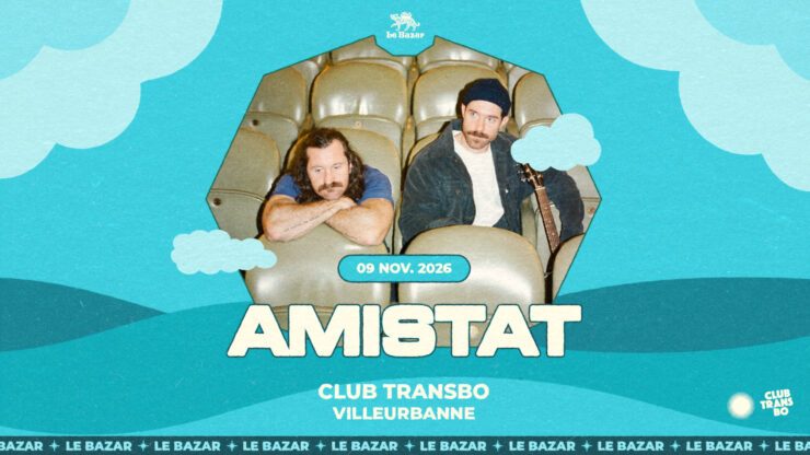 AMISTAT en concert à Lyon - Transbordeur Club Transbo - 9 novembre 2026 Villeurbanne . Electro Folk Pop rock alternatif Le Bazar : agenda et billetterie chanson pop réserver billets tickets Totaal Rez concerts à lyon