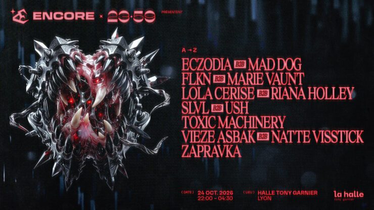 ENCORE x 23:59 : Vieze Asbak, Natte Visstick, SLVL, USH, Zapravka Toxic Machinery Eczodia b2b MAD DOG Marie Vaunt b2b FLKN Lola Cerise b2b Riana Holley Soirée hard Techno Lyon Halle Tony Garnier agenda sortir soirées lyon DJ Billetterie tickets réserver billets tickets Totaal Rez