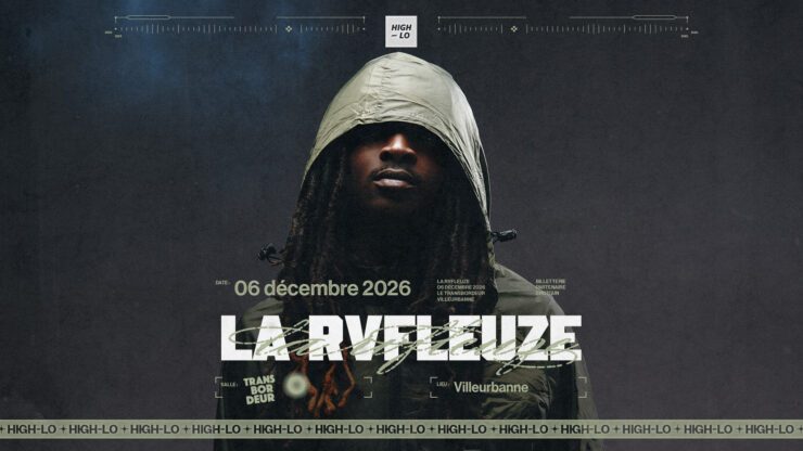 La Rvfleuze en concert Rap le 06 decembre 2026 au Transbordeur Lyon. Tous nos concerts rap High-lo sur Totaal Rez, agenda et billetterie, tickets, les concerts à lyon.