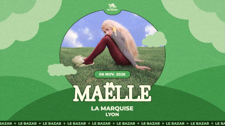 MAELLE en concert à Lyon - La Marquise - le 06 novembre 2026. Le Bazar : agenda et billetterie chanson pop réserver billets tickets Totaal Rez concerts à lyon