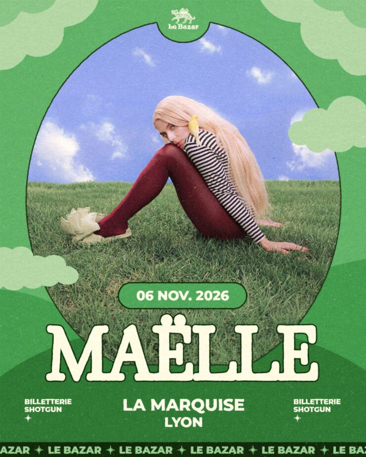 MAELLE en concert à Lyon - La Marquise - le 06 novembre 2026. Le Bazar : agenda et billetterie chanson pop réserver billets tickets Totaal Rez concerts à lyon