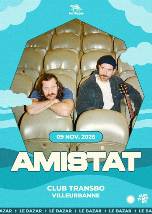 AMISTAT en concert à Lyon - Transbordeur Club Transbo - 9 novembre 2026 Villeurbanne . Electro Folk Pop rock alternatif Le Bazar : agenda et billetterie chanson pop réserver billets tickets Totaal Rez concerts à lyon