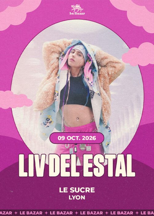 LIV DEL ESTAL en concert à Lyon - Le Sucre - 9 octobre 2026 . Electro Pop Tcehno Musiques électroniques hybrides Le Bazar : agenda et billetterie chanson pop réserver billets tickets Totaal Rez concerts à lyon