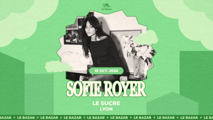 SOFIE ROYER en concert à Lyon - Le Sucre - 19 octobre 2026 . Pop Musiques électroniques hybrides Le Bazar : agenda et billetterie chanson pop réserver billets tickets Totaal Rez concerts à lyon