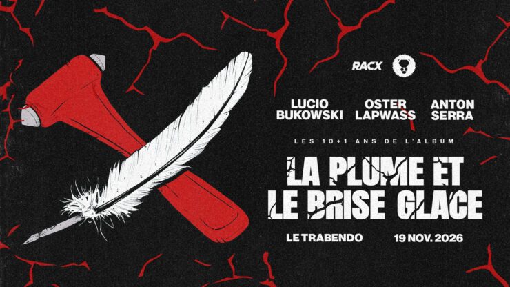 Concert evenement pour les 10 ans de la Plume Et Le Brise Glace - Anton Serra, Lucio Bukowski et Oster Lapwas - En concert au Trabendo Paris - 19 novembre 2026 - Rap concerts agenda et billetterie chanson pop réserver billets tickets Totaal Rez Hooh agency