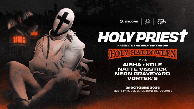HOLY HALLOWEEN : Holy Priest, Natte Visstick, Vortek's, Aisha & more au MEETT - Parc des Expositions le 31 octobre 2026. Soirée techno Toulouse Encore Totaal Rez Agenda billetterie ticker réserver acheter places tickets