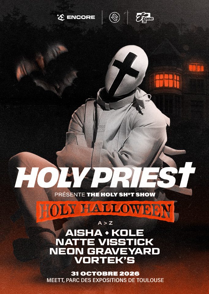 HOLY HALLOWEEN : Holy Priest, Natte Visstick, Vortek's, Aisha & more au MEETT - Parc des Expositions le 31 octobre 2026. Soirée techno Toulouse Encore Totaal Rez Agenda billetterie ticker réserver acheter places tickets