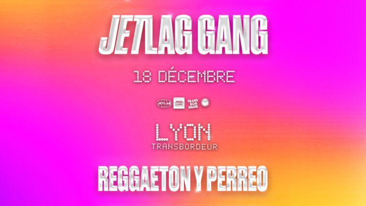 Jetlag en soirée le 18 decembre 2026 Transbordeur Villeurbanne billetterie places tickets meilleurs concerts à Lyon agenda sorties High-lo Totaal Rez