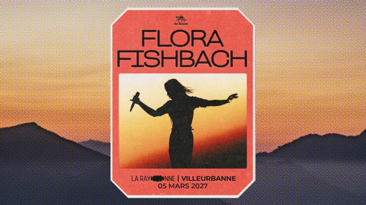 Flora Fishbach en concert à Lyon - La Rayonne - Villeurbanne Concert pop chanson le 05 mars 2027. Le Bazar : agenda et billetterie chanson pop réserver billets tickets Totaal Rez concerts à lyon