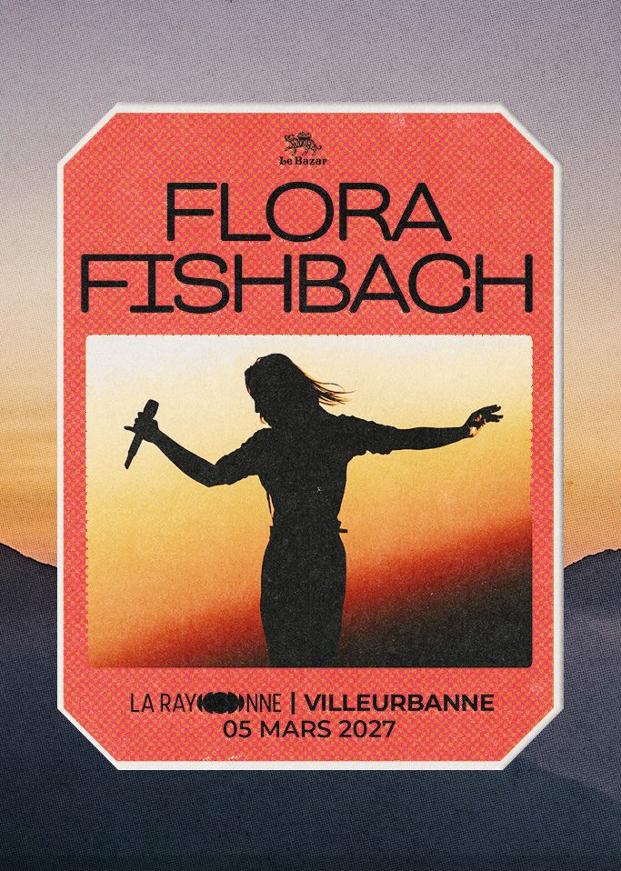 Flora Fishbach en concert à Lyon - La Rayonne - Villeurbanne Concert pop chanson le 05 mars 2027. Le Bazar : agenda et billetterie chanson pop réserver billets tickets Totaal Rez concerts à lyon